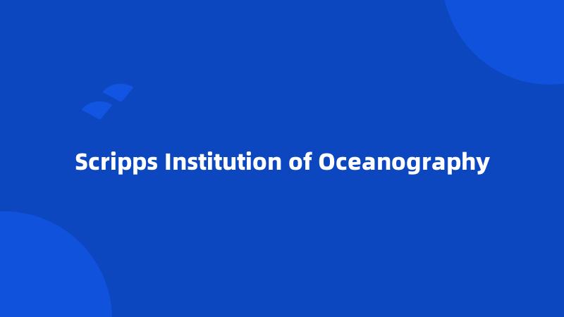 Scripps Institution of Oceanography