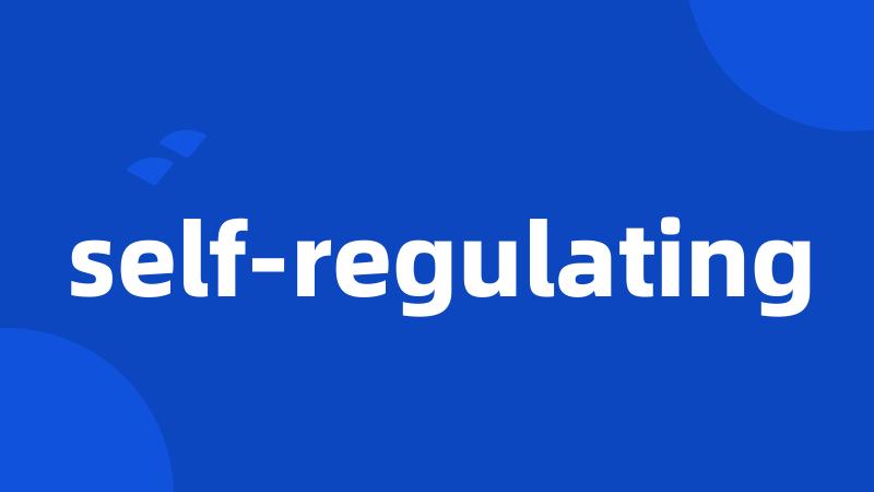 self-regulating