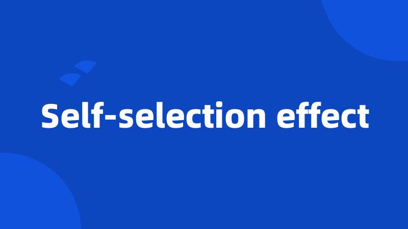 Self-selection effect