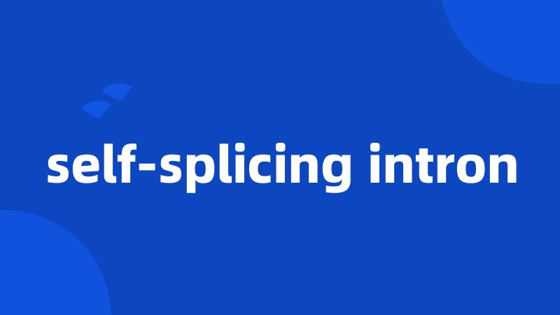 self-splicing intron