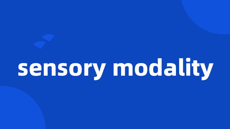 sensory modality