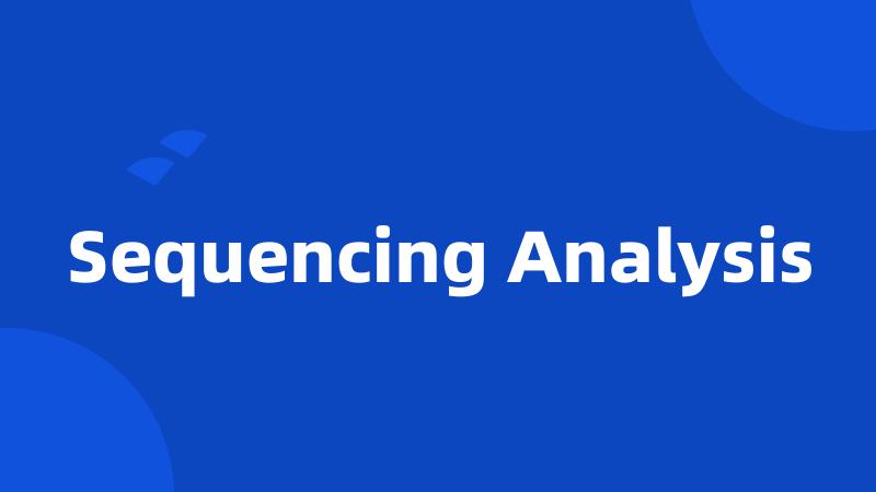 Sequencing Analysis