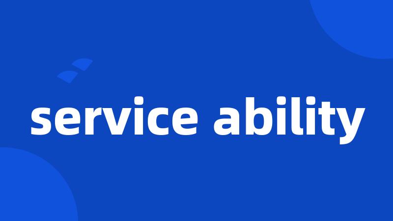 service ability