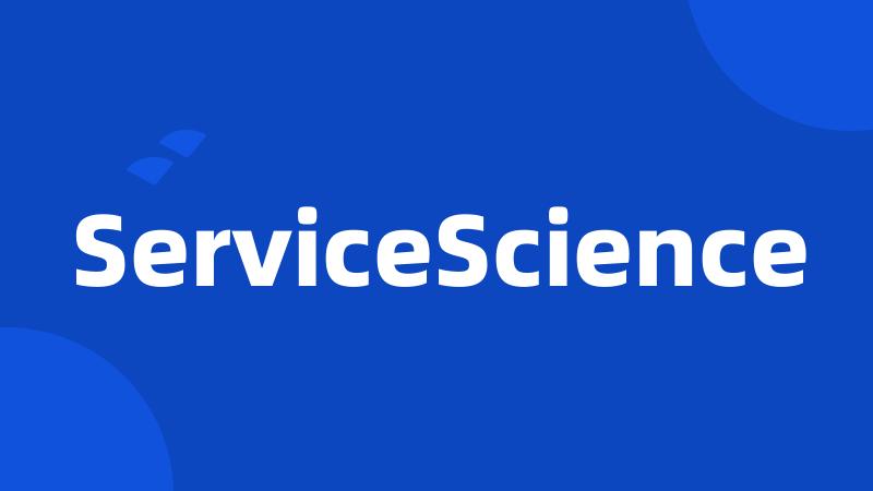 ServiceScience