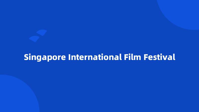 Singapore International Film Festival