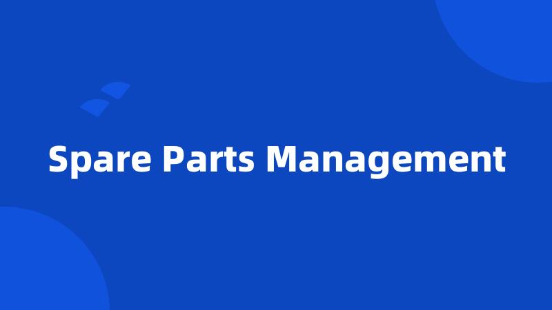 Spare Parts Management