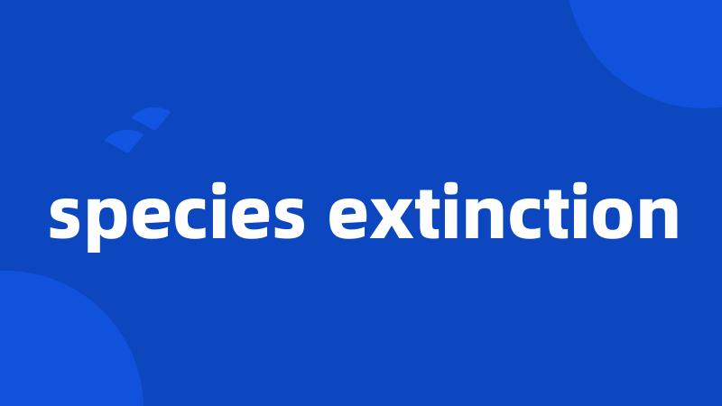 species extinction