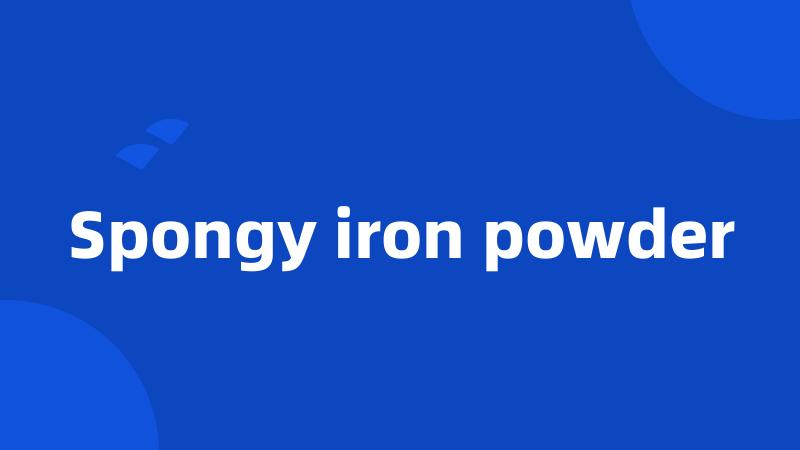 Spongy iron powder