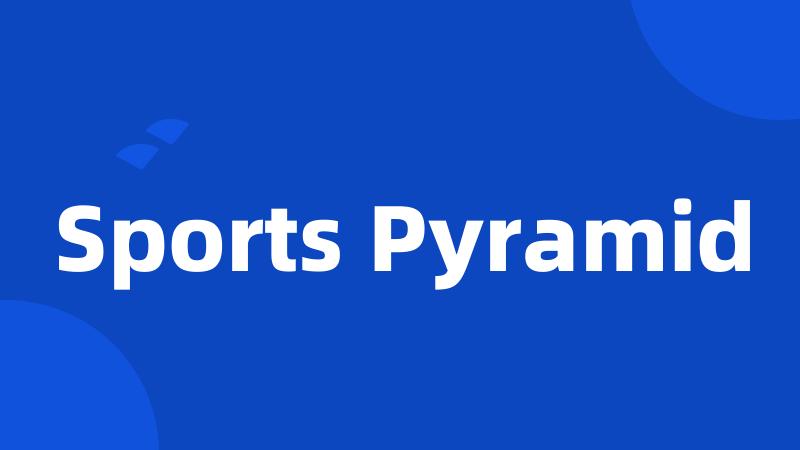 Sports Pyramid