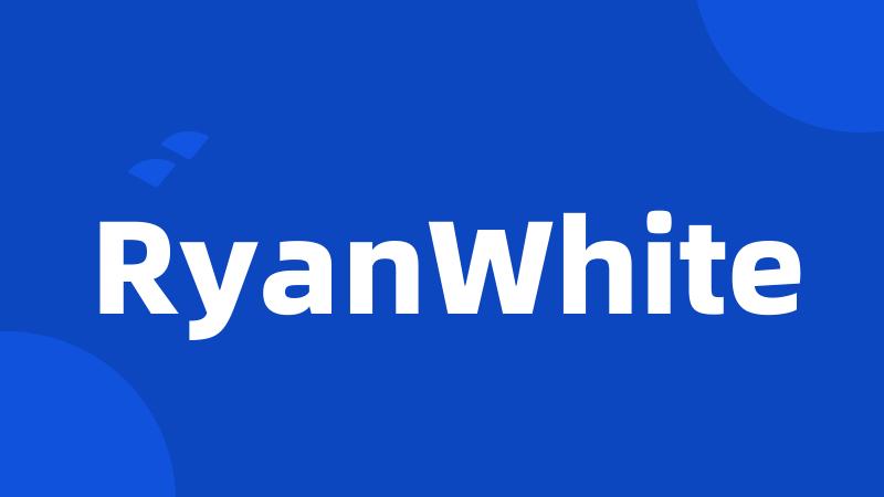 RyanWhite