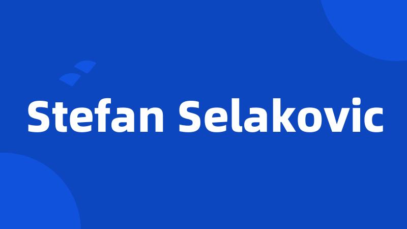 Stefan Selakovic