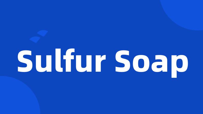 Sulfur Soap