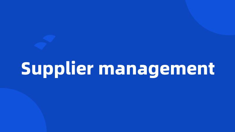 Supplier management