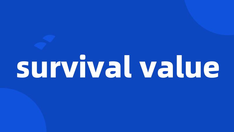 survival value