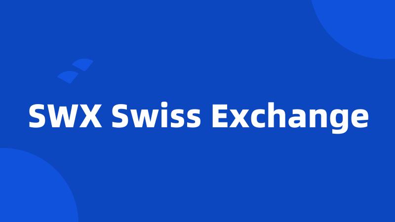 SWX Swiss Exchange