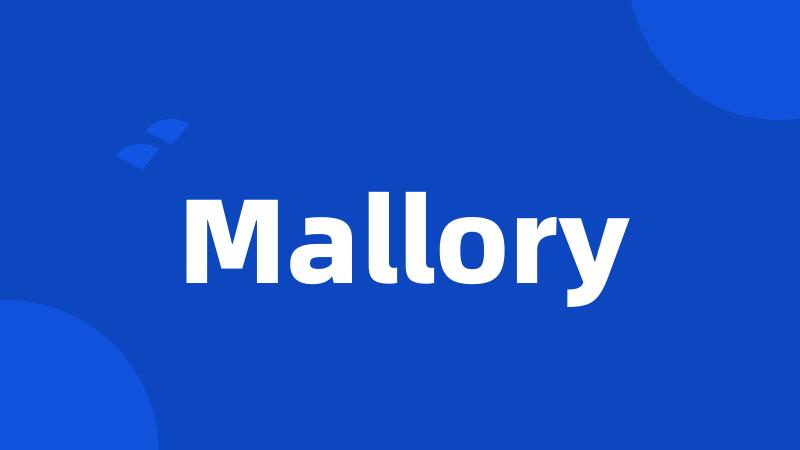 Mallory