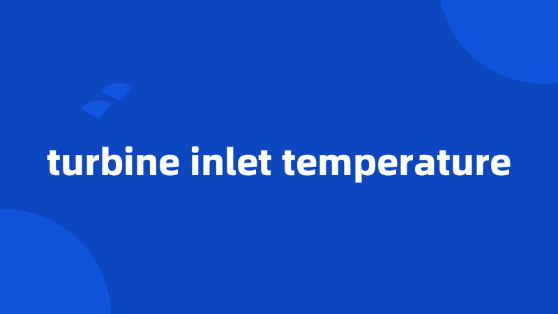 turbine inlet temperature