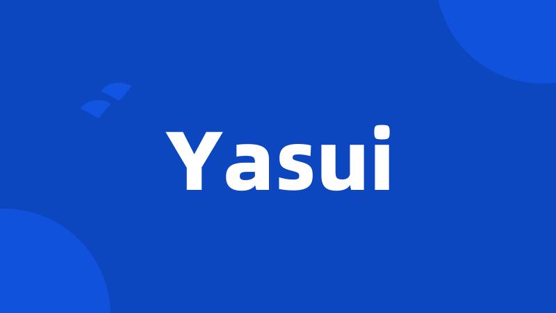 Yasui