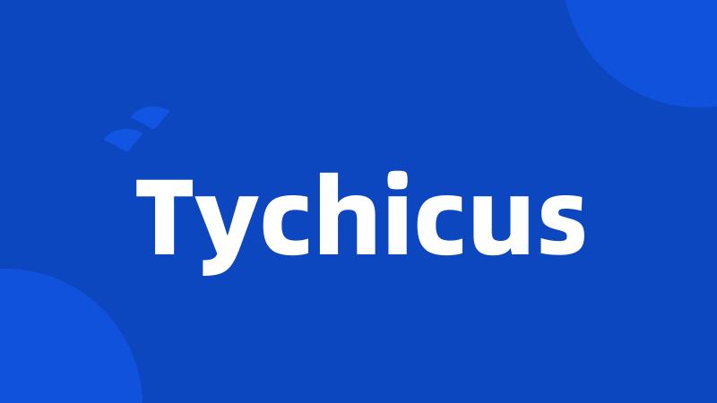 Tychicus