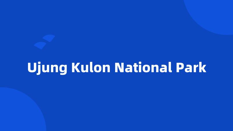 Ujung Kulon National Park