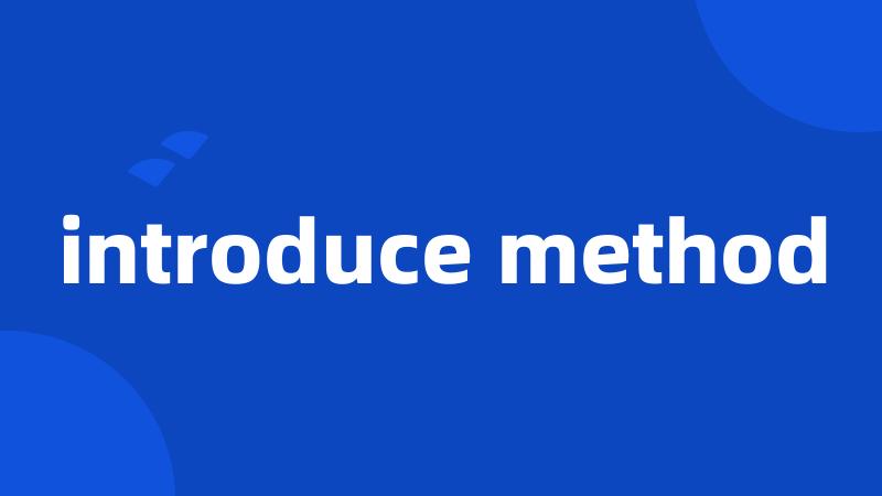 introduce method