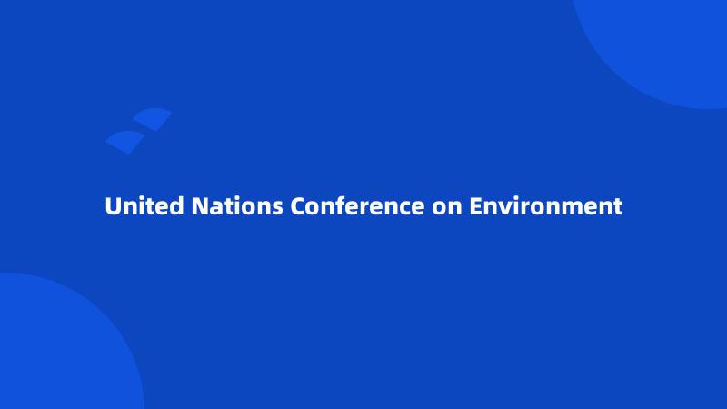 United Nations Conference on Environment