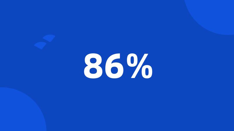 86%