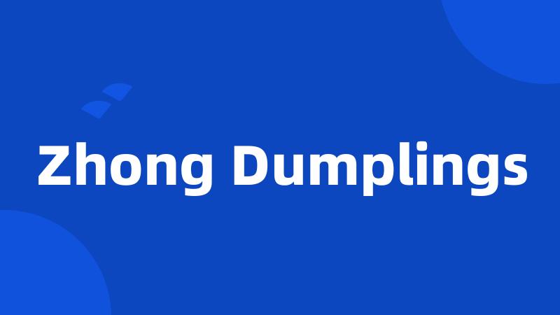 Zhong Dumplings