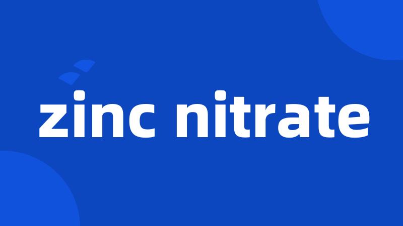 zinc nitrate