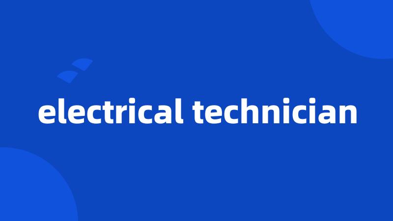 electrical technician