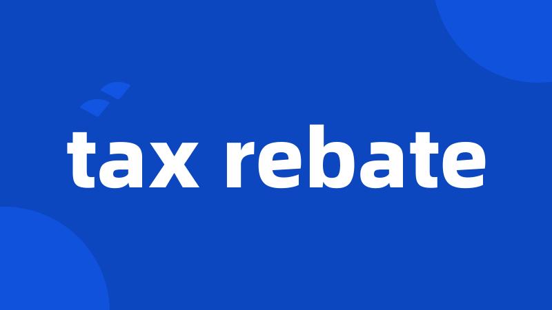 tax rebate