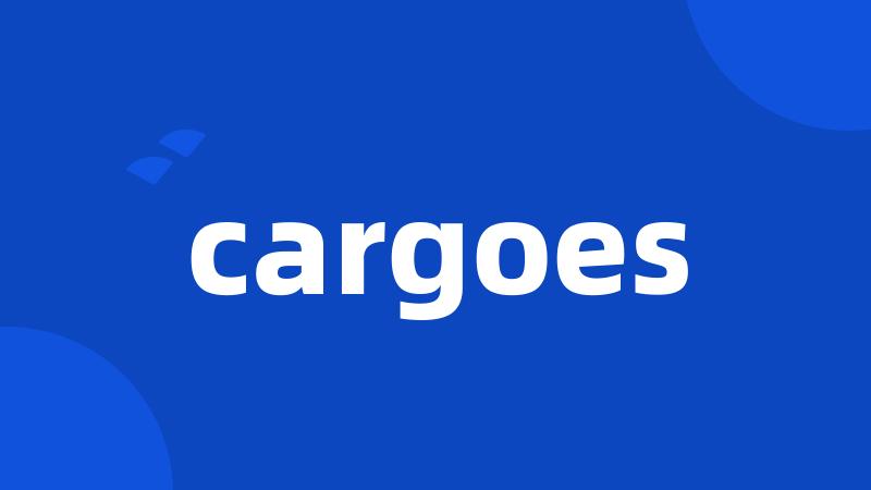 cargoes