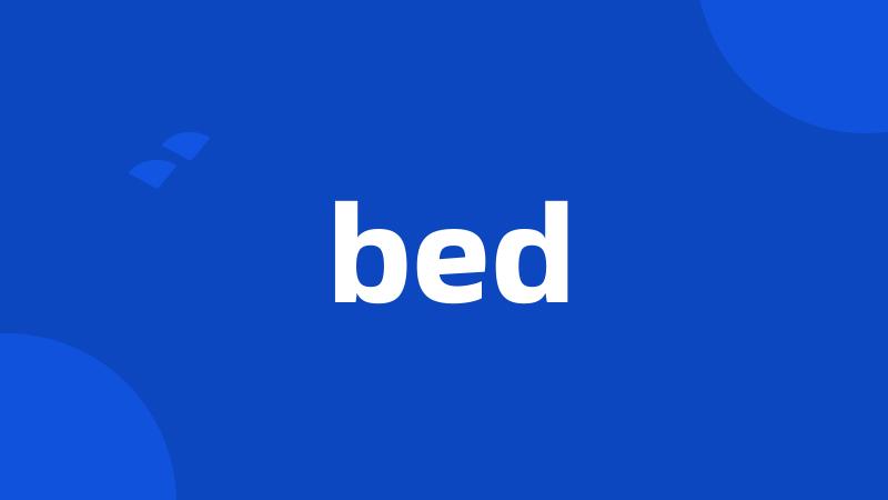 bed