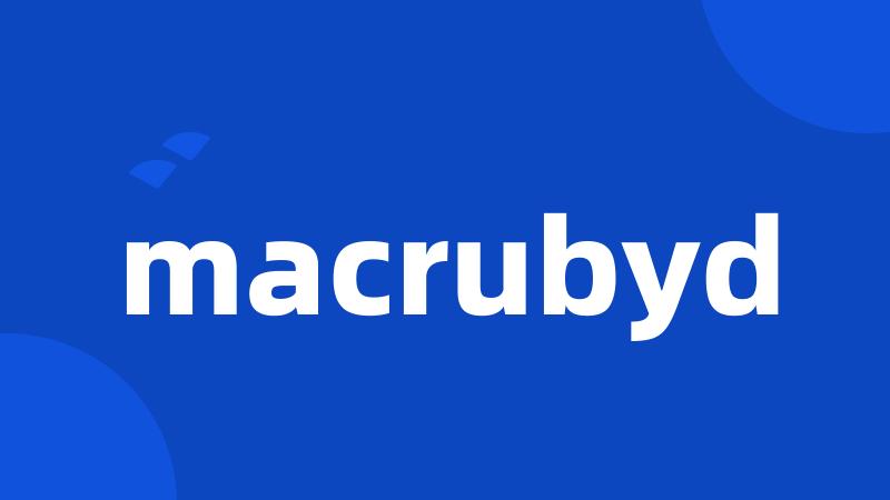 macrubyd