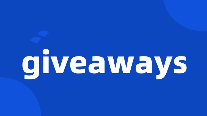 giveaways