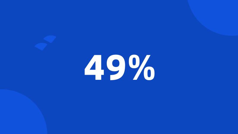 49%