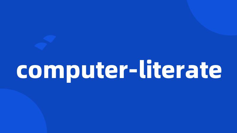 computer-literate