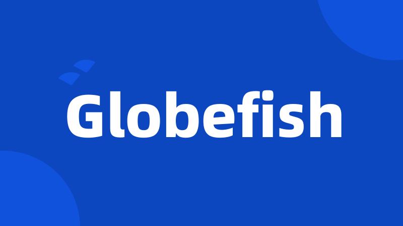 Globefish