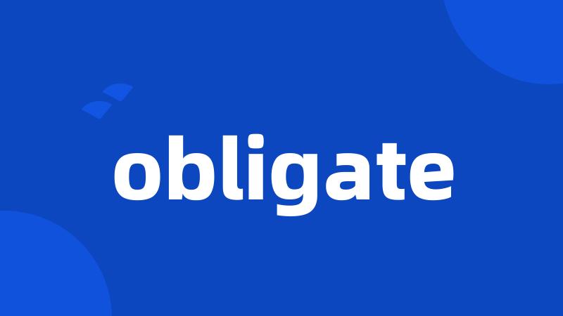 obligate