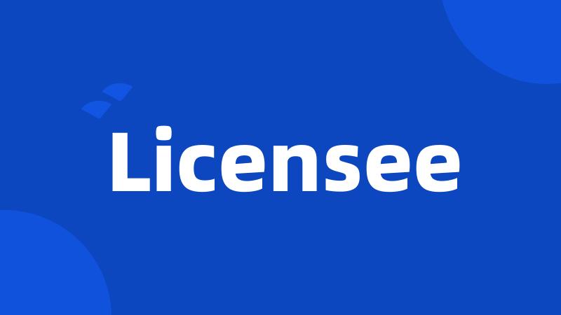 Licensee