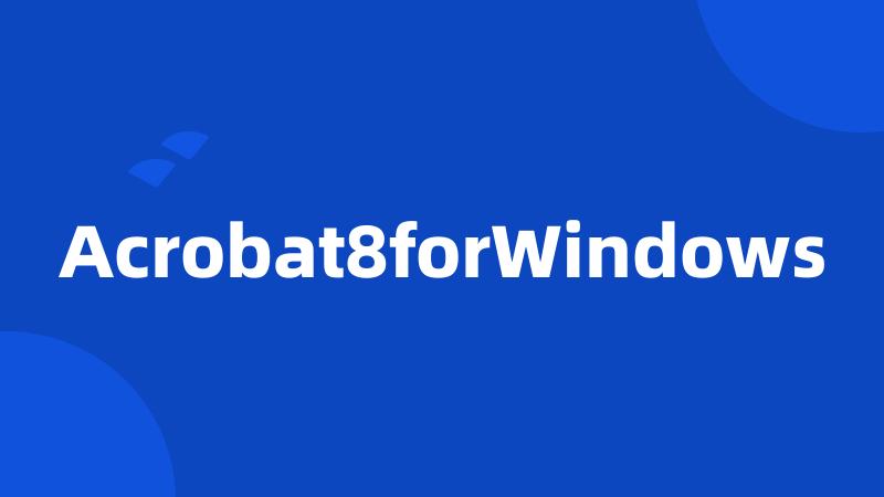 Acrobat8forWindows