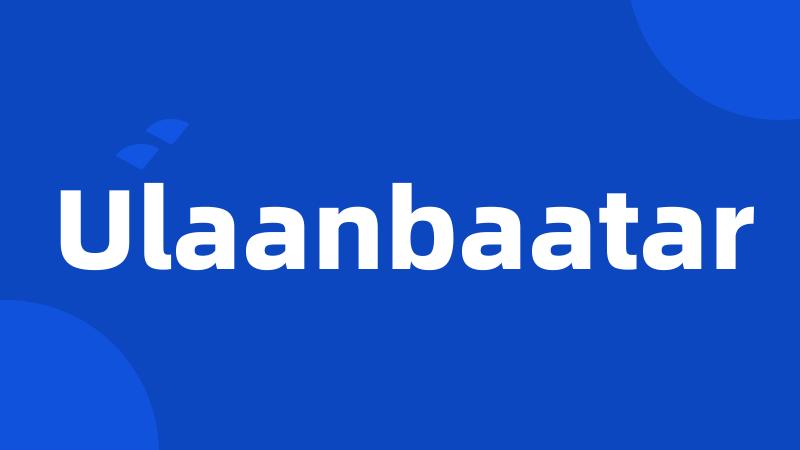 Ulaanbaatar