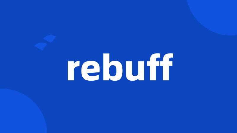 rebuff