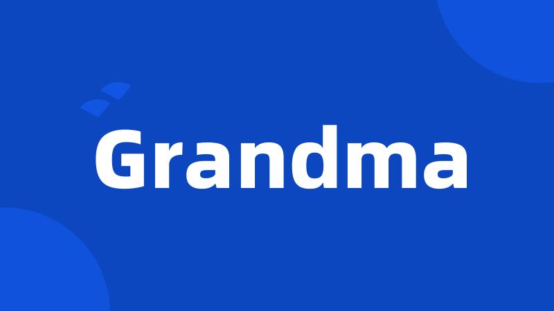 Grandma