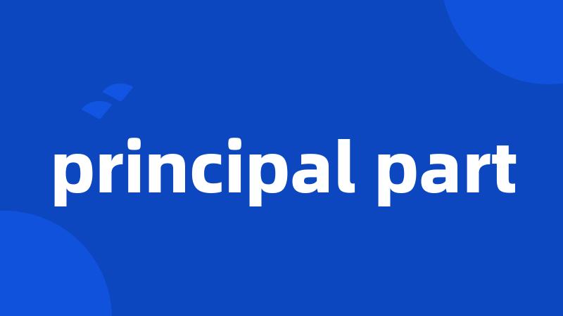 principal part