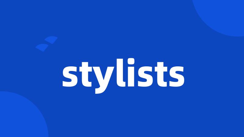 stylists