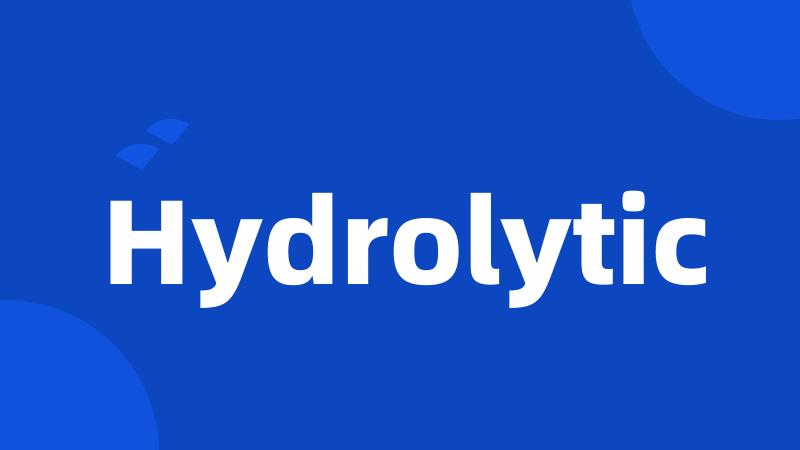 Hydrolytic