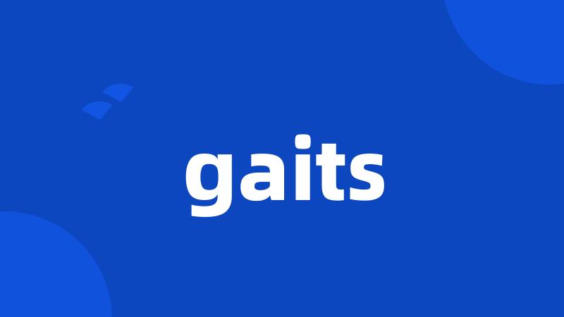 gaits