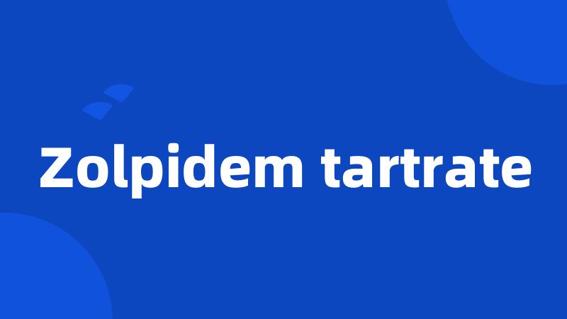 Zolpidem tartrate