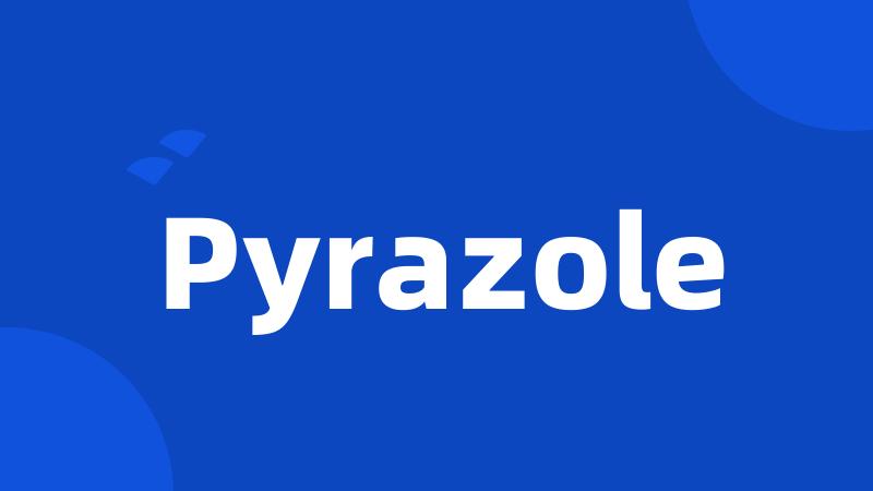 Pyrazole